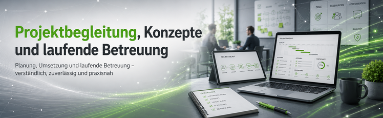 Projektbegleitung, Konzepte & Betreuung