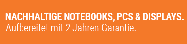 Zur Beschreibung - Nachhaltige Notebooks, PC's und Displays 